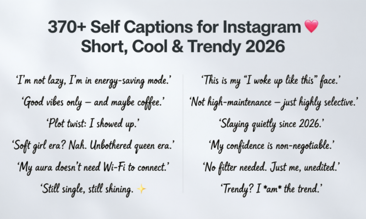 370+ Self Captions for Instagram 💖 Short, Cool & Trendy 2026