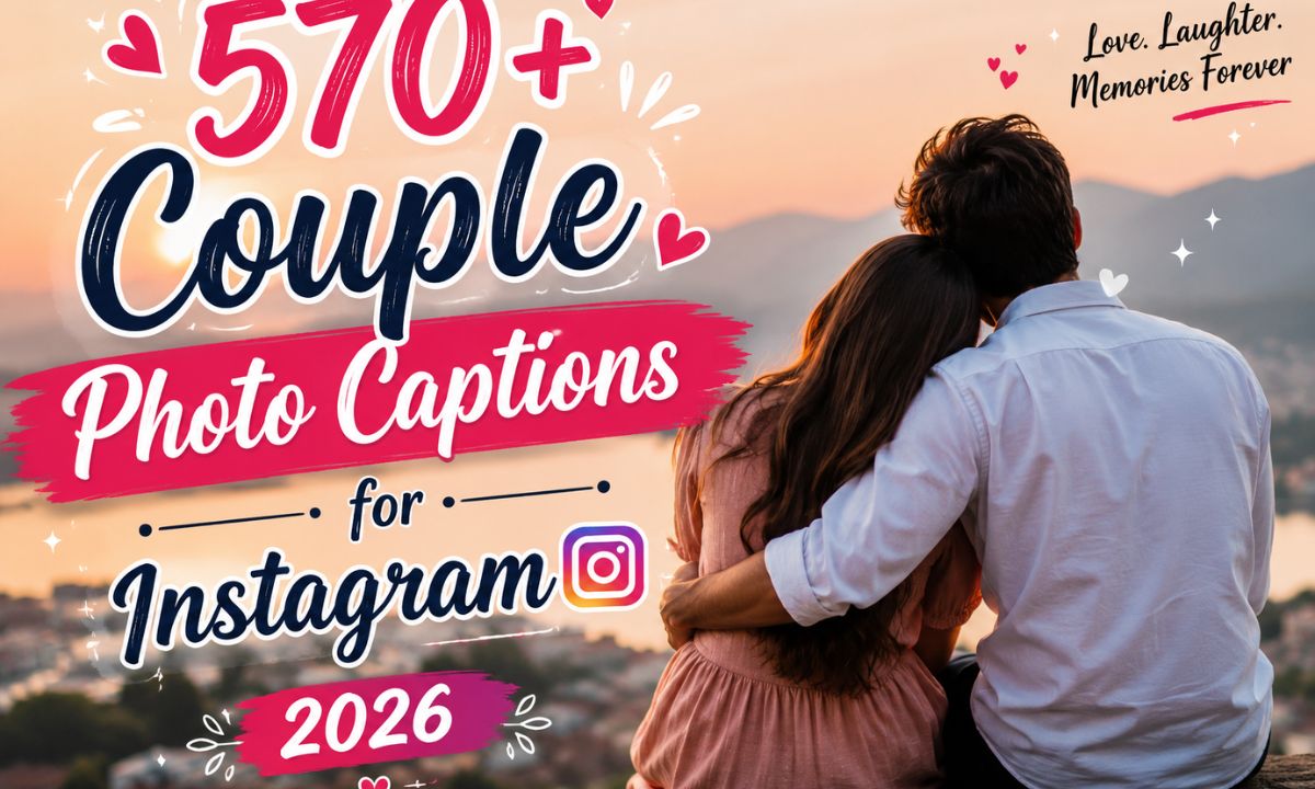 570+ Couple Photo Captions for Instagram 2026